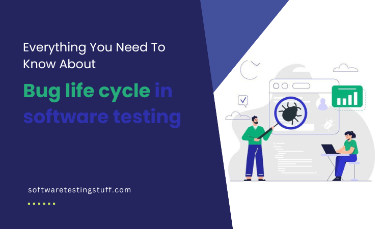 Bug life cycle in software testing