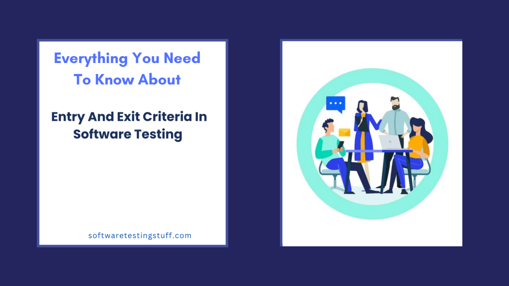 Entry And Exit Criteria In Software Testing