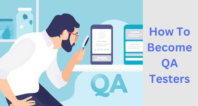 How To Become QA Testers