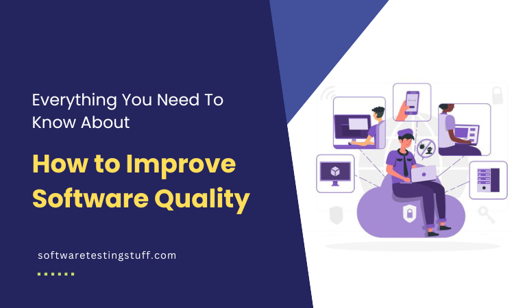 How to Improve Software Quality