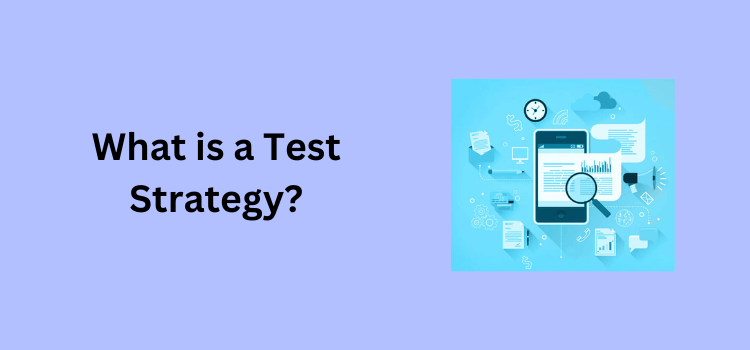 What is a Test Strategy