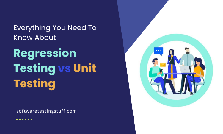 Regression Testing vs Unit Testing