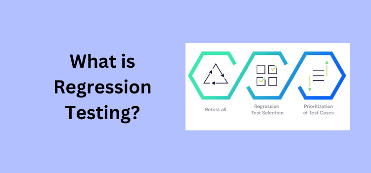 What is Regression Testing